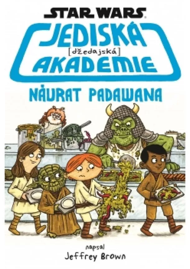 Jeffrey Brown - Star Wars - Jediská (džedajská) akademie - Návrat Padawana