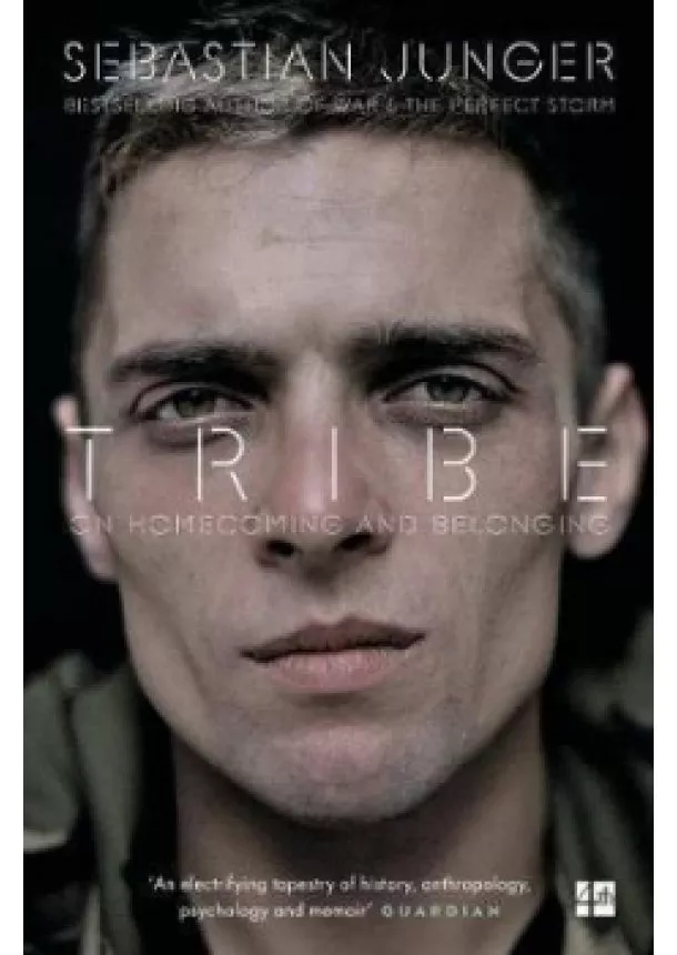 Sebastian Junger - Tribe: On Homecoming And Belonging