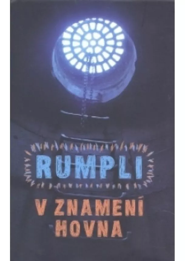 Jaroslav Rumpli - V znamení Hovna