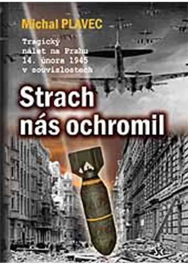 Michal Plavec - Strach nás ochromil