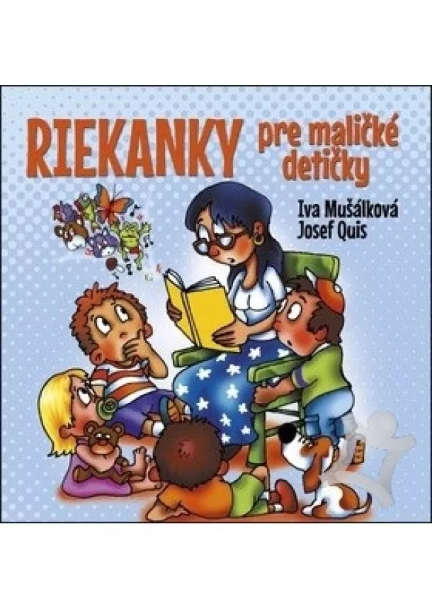 Iva Mušálková - Riekanky pre maličké detičky