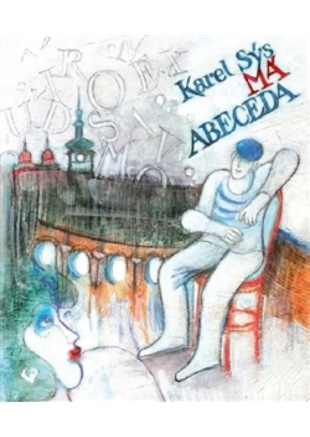 Karel Sýs - Má abeceda