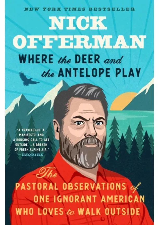 Nick Offerman - Where The Deer And The Antelope Play