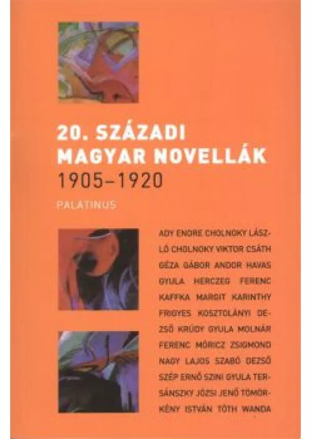 Válogatás - 20. SZÁZADI MAGYAR NOVELLÁK 1905-1920.