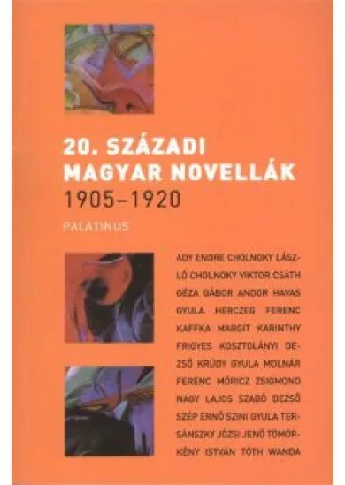 20. SZÁZADI MAGYAR NOVELLÁK 1905-1920.