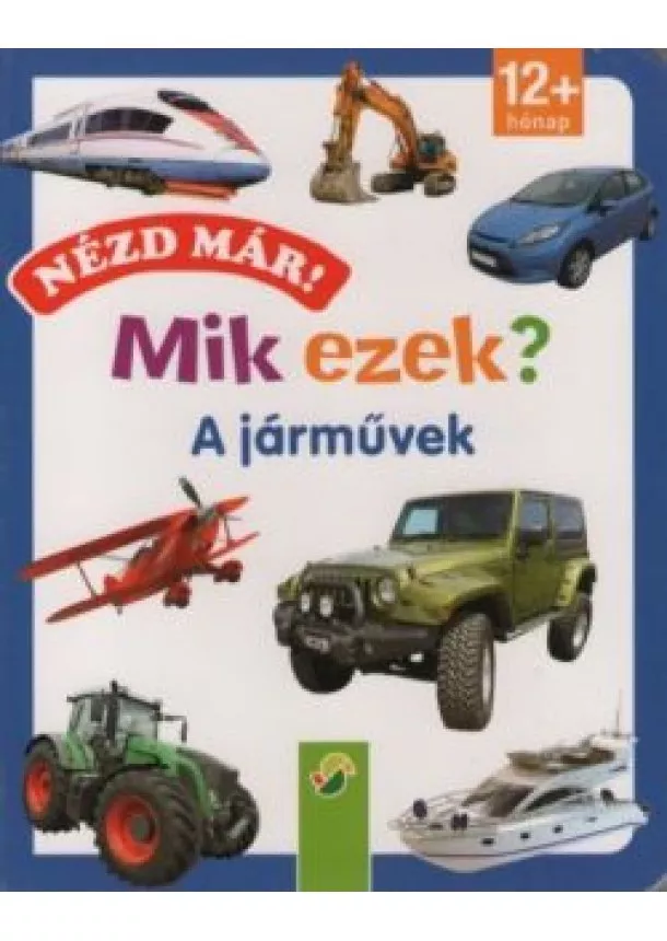 Lapozó - Nézd már! Mik ezek? - A járművek