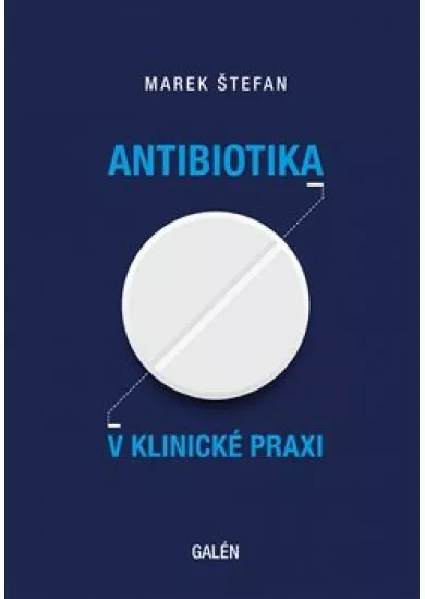 Antibiotika v klinické praxi