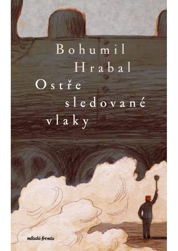 Bohumil Hrabal - Ostře sledované vlaky 