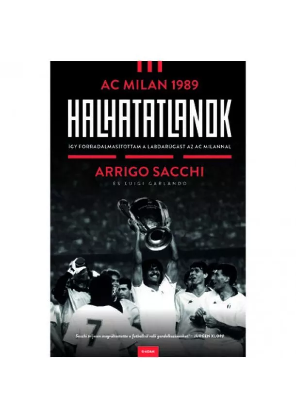 Arrigo Sacchi - Halhatatlanok - AC Milan 1989