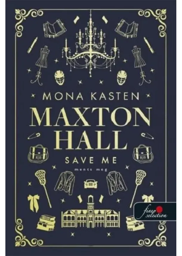 Mona Kasten - Save Me - Ments meg - Maxton Hall