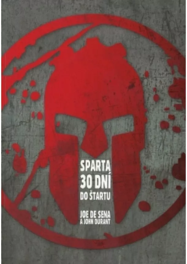 Joe De Sena, John Durant - Sparta – 30 dní do štartu