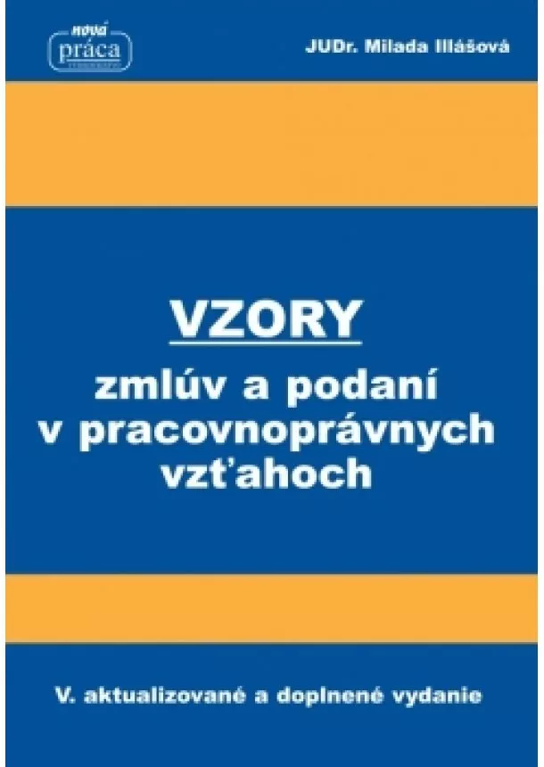 Milada Illášová - Vzory zmlúv a podaní v pracovnoprávnych vzťahoch od 1. februára 2018