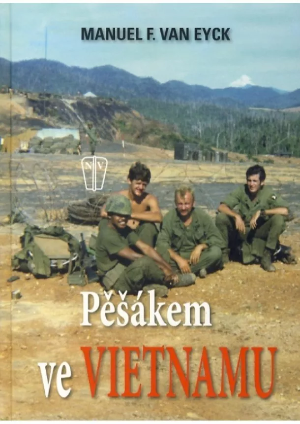 Manuel F. van Eyck - Pěšákem ve Vietnamu