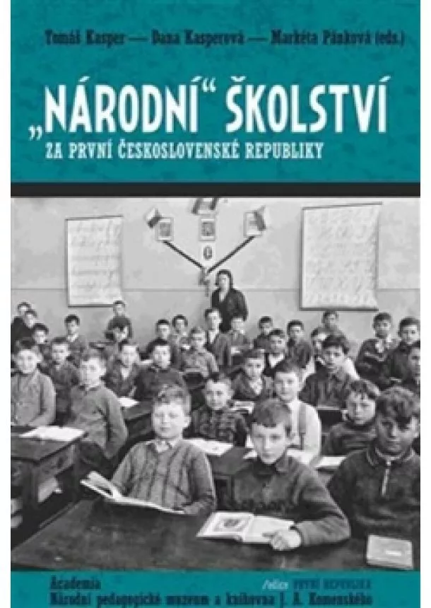 Tomáš Kasper, Dana Kasperová, Markéta Pánková - Národní školství za první československé