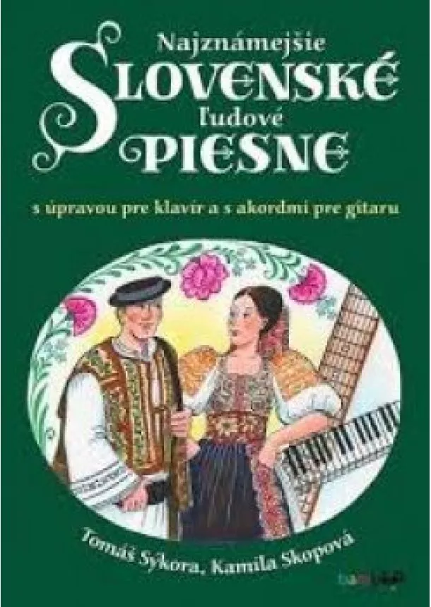 Skopová Kamila, Sýkora Tomáš - Najznámejšie slovenské ľudové piesne