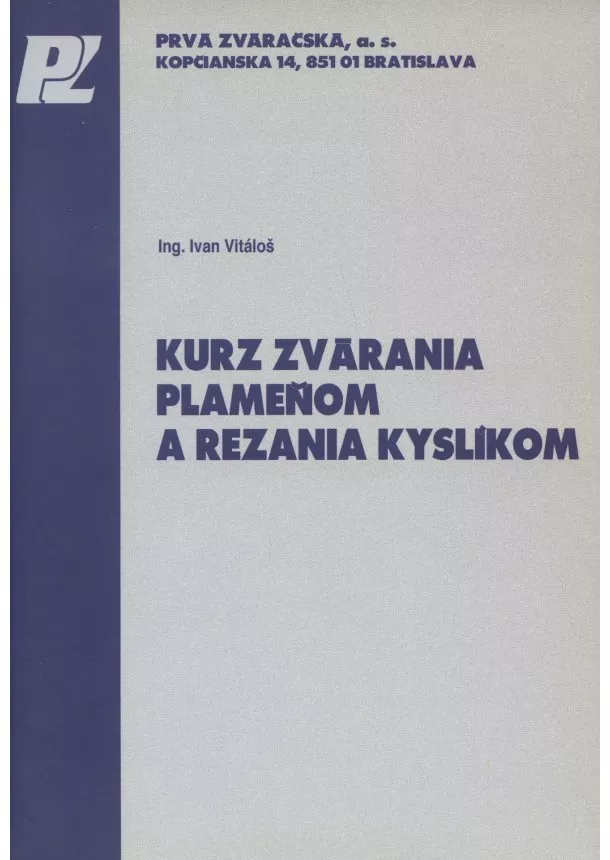 Ivan Vitáloš  - Kurz zvárania plameňom a rezania kyslíkom