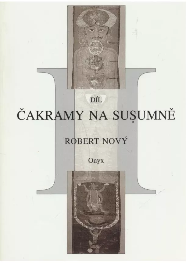 Robert Nový - Čakramy na susumě - Kniha druhá - O lotosech