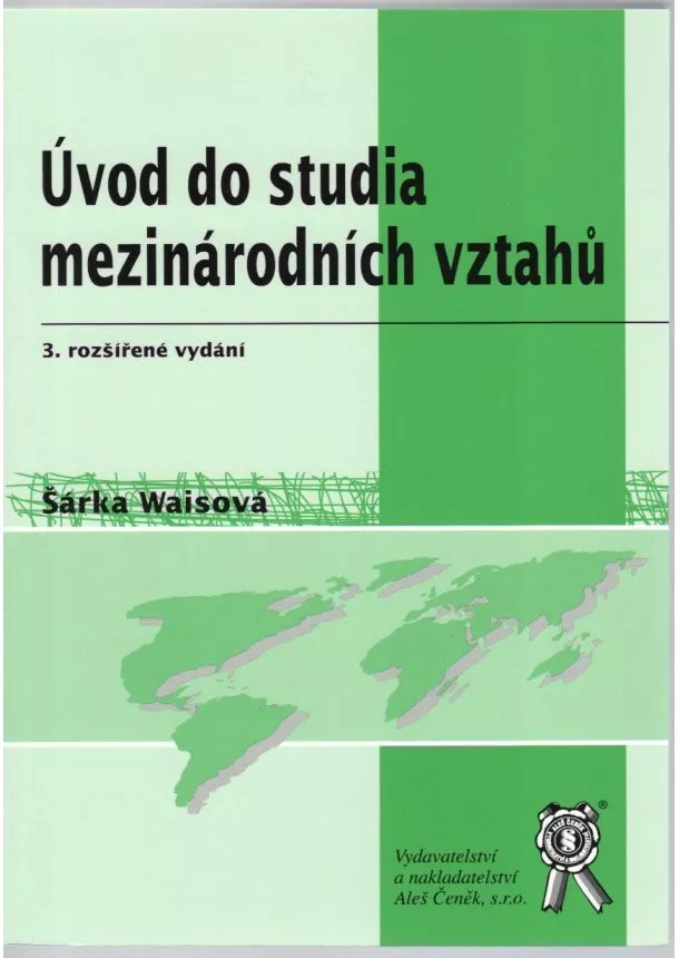 Šárka Waisová  - Úvod do studia mezinárodních vztahů - 3. vydání