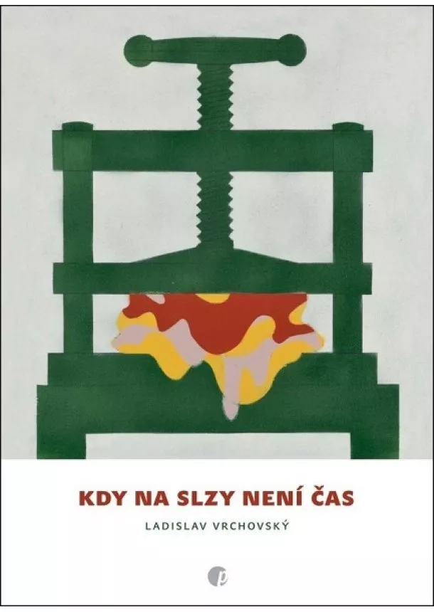 Ladislav Vrchovský - Kdy na slzy není čas