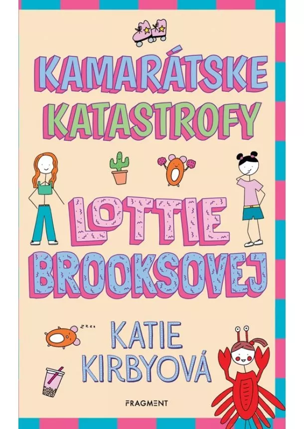 Katie Kirbyová - Kamarátske katastrofy Lottie Brooksovej