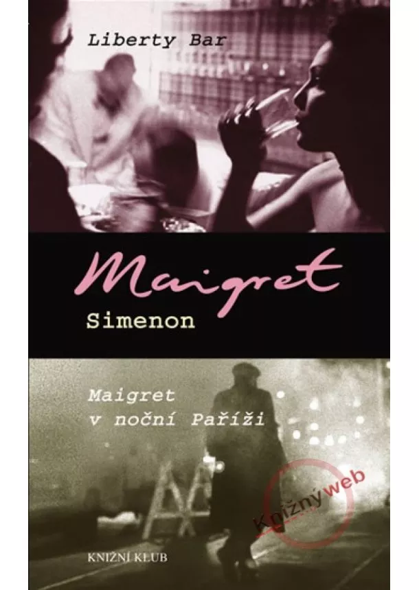 Georges Simenon - Liberty bar, Maigret v noční Paříži