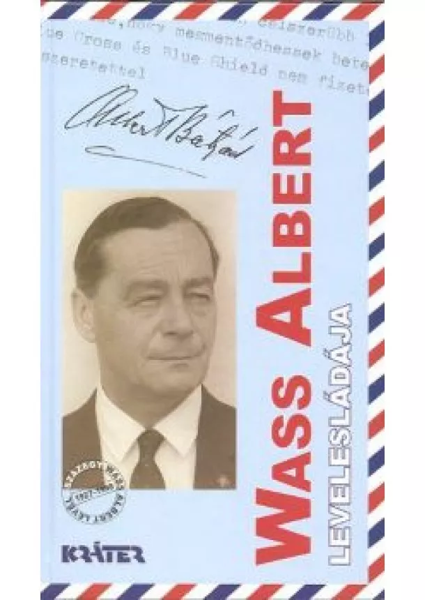 TURCSÁNY PÉTER - WASS ALBERT LEVELESLÁDÁJA