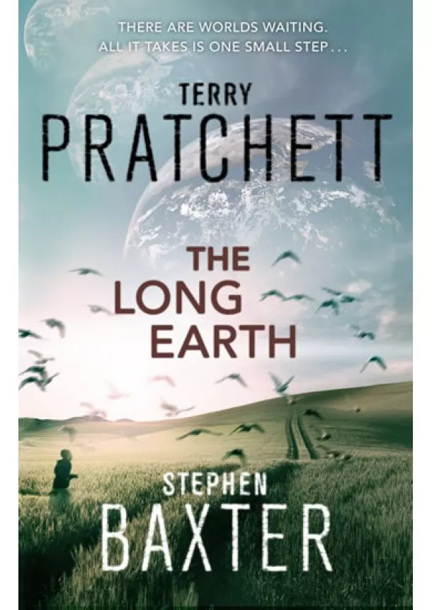 Terry Pratchett, Stephen Baxter - Long Earth