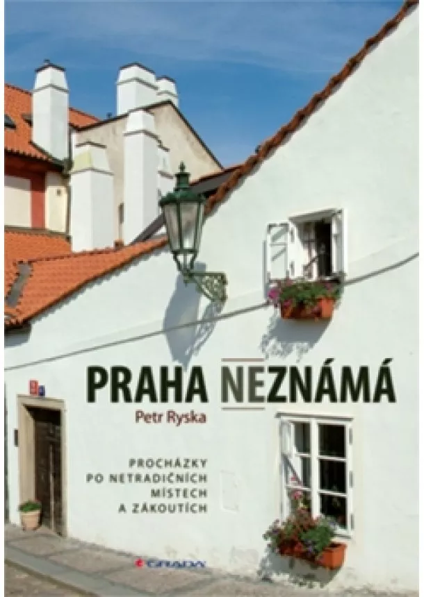 Petr Ryska - Praha neznámá