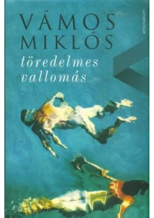 VÁMOS MIKLÓS - TÖREDELMES VALLOMÁS