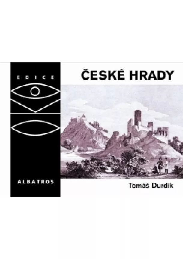 Tomáš Durdík - České hrady