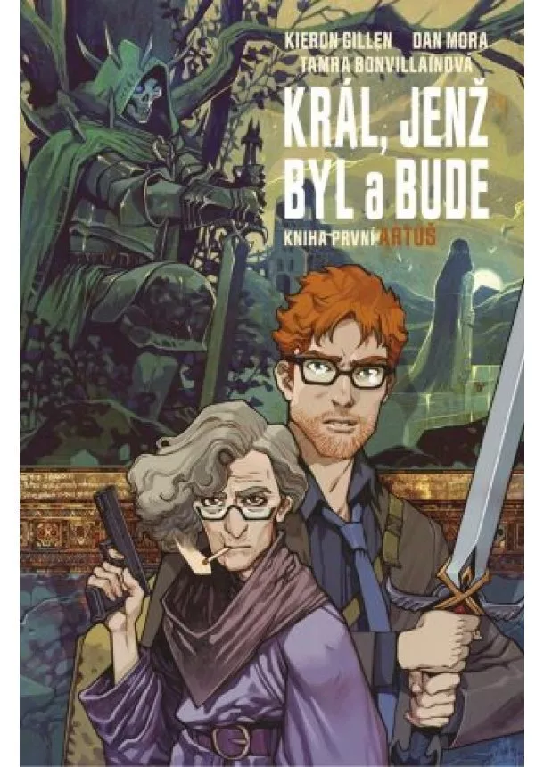 Kieron Gillen - Král, jenž byl a bude 1 - Artuš