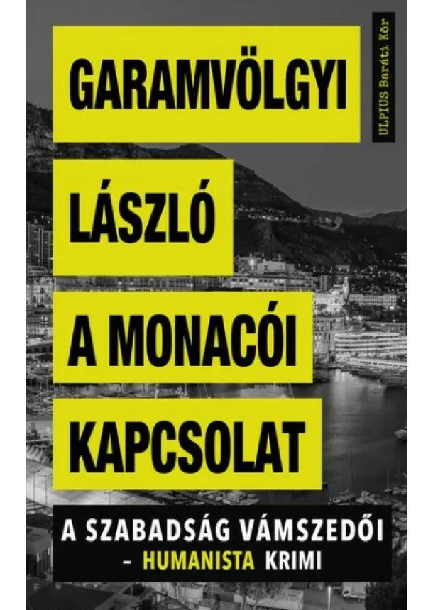 Garamvölgyi László - A monacói kapcsolat