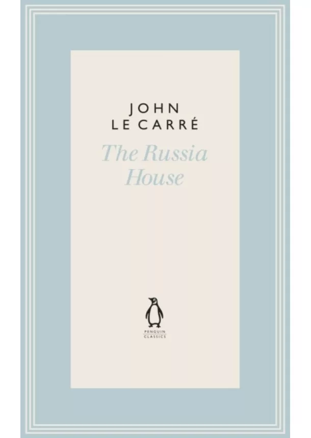 John le Carre - The Russia House