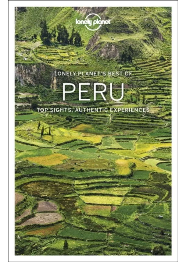  Lonely Planet, Brendan Sainsbury, Alex Egerton, Carolyn McCarthy, Phillip Tang, Luke Waterson - Best of Peru 2