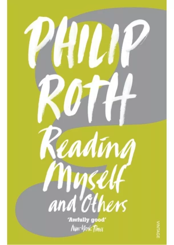 Philip Roth - Reading Myself and Others