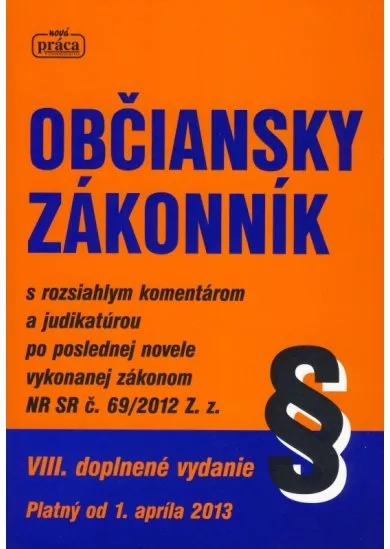 Občiansky zákonník s rozsiahlym komentárom a judikatúrou od 1. apríla 2013