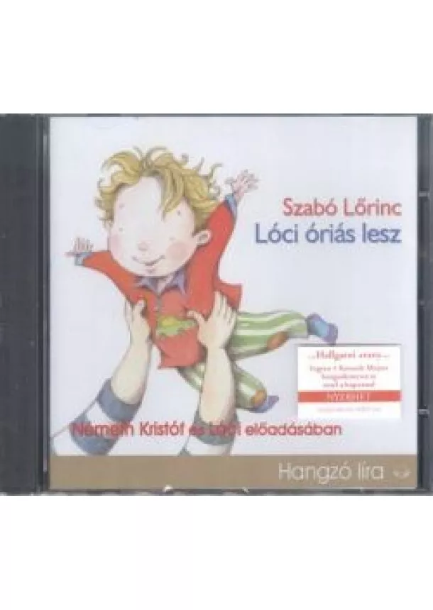 Szabó Lőrinc - LÓCI ÓRIÁS LESZ /HANGZÓ LÍRA