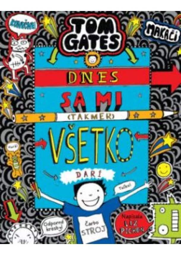 Liz Pichon - Tom Gates 14: Dnes sa mi (takmer) všetko darí