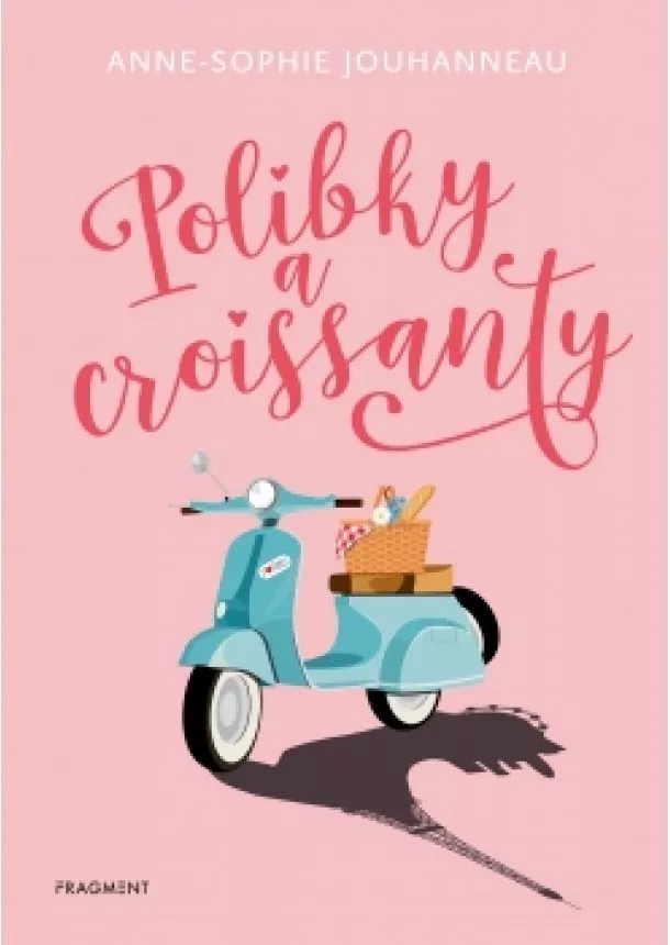 Anne-Sophie Jouhanneau - Polibky a croissanty