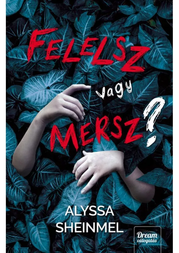 Alyssa Sheinmel - Felelsz vagy mersz?