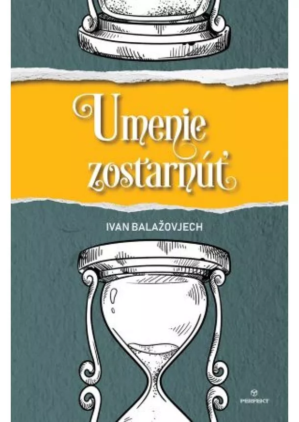 Ivan Balažovjech - Umenie zostarnúť