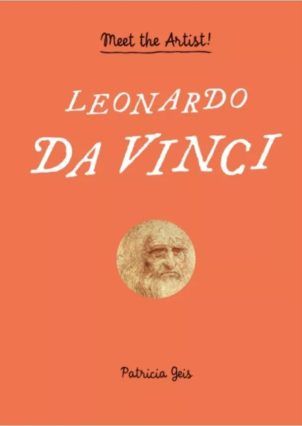 Patricia Geis - Leonardo da Vinci: Meet the Artist!