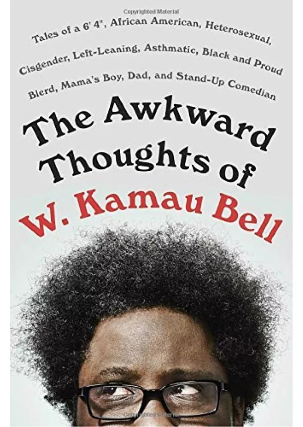 W. Kamau Bell - The Awkward Thoughts of W. Kamau Bell