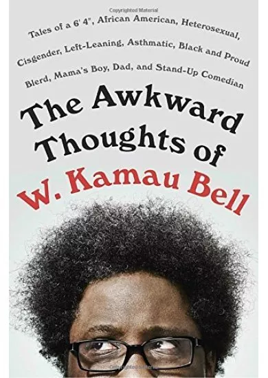 The Awkward Thoughts of W. Kamau Bell