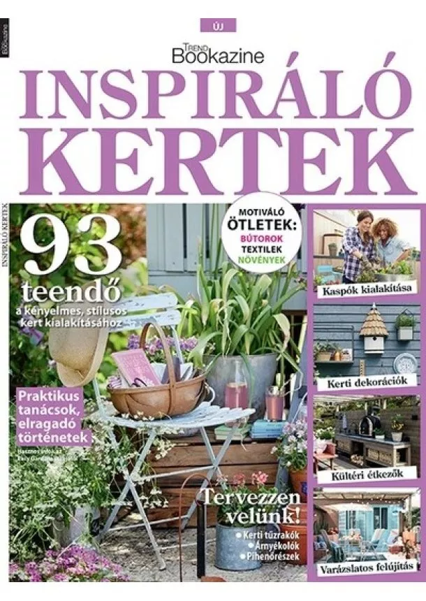 Palcsek Zsuzsanna (szerk.) - Trend Bookazine - Inspiráló kert