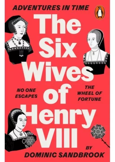 Adventures in Time: The Six Wives of Henry VIII