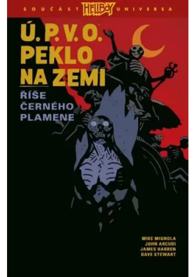 Ú.P.V.O. Peklo na zemi 9: Říše Černého plamene