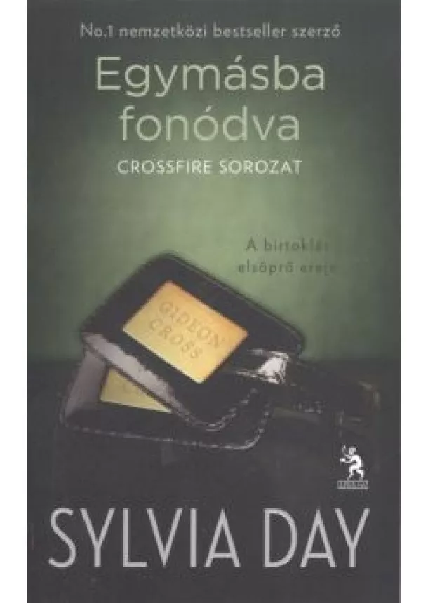 Sylvia Day - EGYMÁSBA FONÓDVA /CROSSFIRE SOROZAT