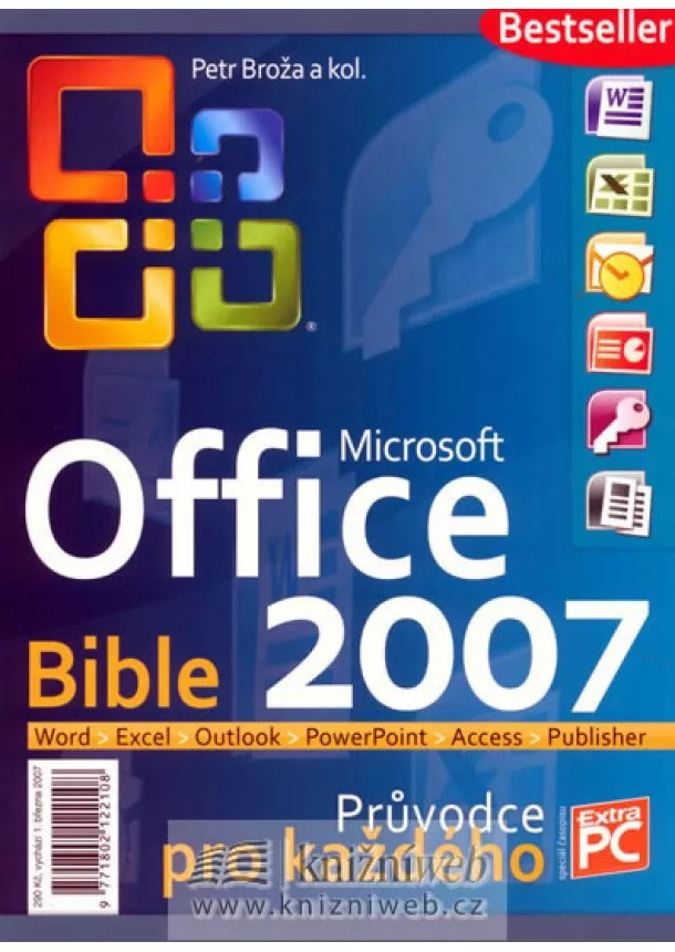 Broža Petr - Microsoft Office 2007 - Bible (průvodce