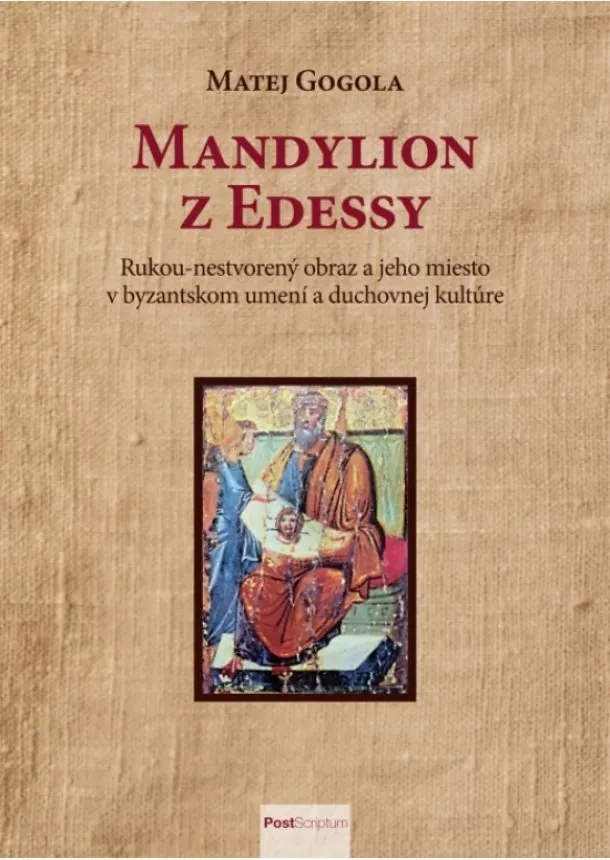 Matej Gogola - Mandylion z Edessy